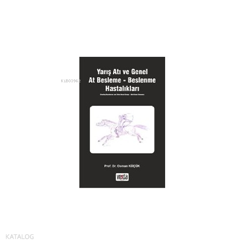 Yarış Atı ve Genel At Besleme - Beslenme Hastalıkları