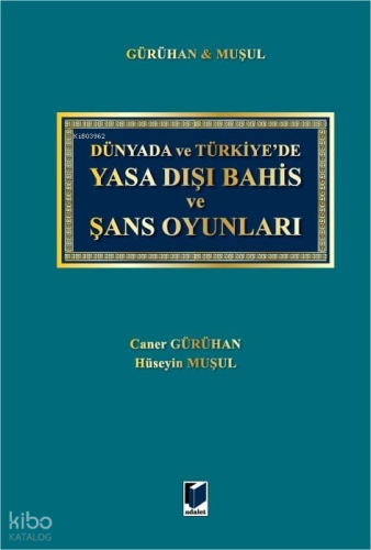 Yasa Dışı Bahis ve Şans Oyunları (Ciltli)