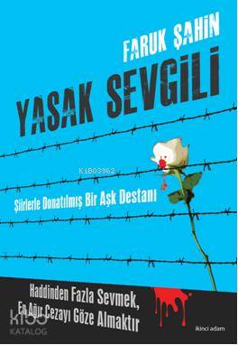 Yasak Sevgili; Şiirlerle Donatılmış Bir Aşk Destanı