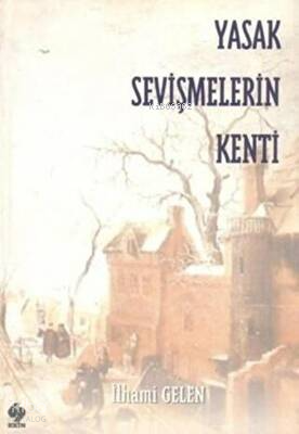 Yasak Sevişmelerin Kenti İlhami Gelen