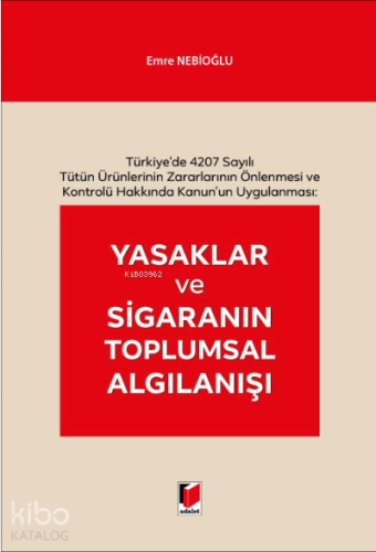 Yasaklar ve Sigaranın Toplumsal Algılanışı