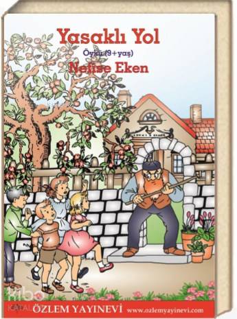 Yasaklı Yol; Öykü 9+yaş