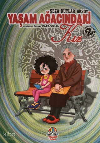 Yaşam Ağacındaki Kız | Seza Kutlar Aksoy | Yağmur Çocuk