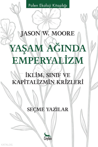 Yaşam Ağında Emperyalizm;İklim, Sınıf ve Kapitalizmin Krizleri | Jason