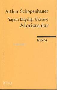 Yaşam Bilgeliği Üzerine Aforizmalar