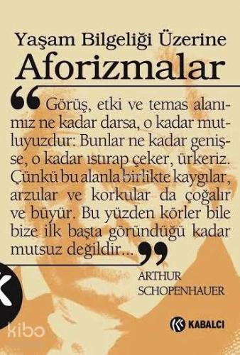 Yaşam Bilgeliği Üzerine Aforizmalar | Arthur Schopenhauer | Kabalcı Ya