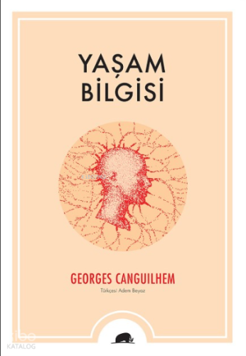 Yaşam Bilgisi | Georges Canguilhem | Kolektif Kitap