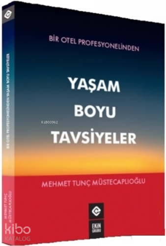 Yaşam Boyu Tavsiyeler Bir Otel Profesyonelinden