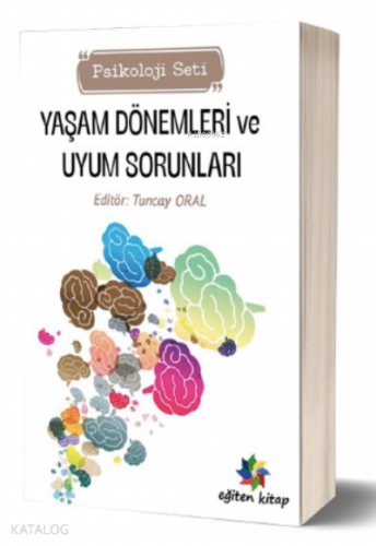 Yaşam Dönemleri ve Uyum Sorunları