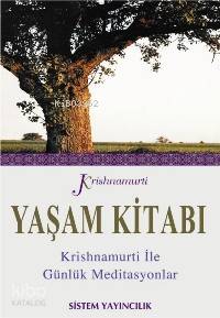 Yaşam Kitabı; Krıshnamurtı Günlük Meditasyonlar