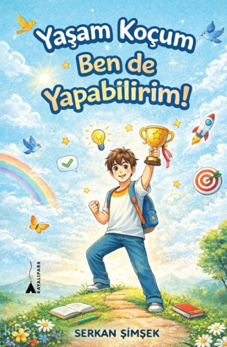 Yaşam Koçum Ben de Yapabilirim! | Serkan Şimşek | Kayalıpark Yayınları
