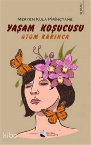 Yaşam Koşucusu - Atom Karınca