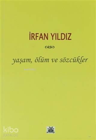 Yaşam, Ölüm ve Sözcükler