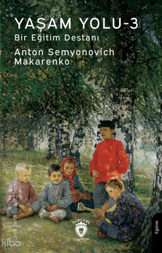 Yaşam Yolu -3;Bir Eğitim Destanı