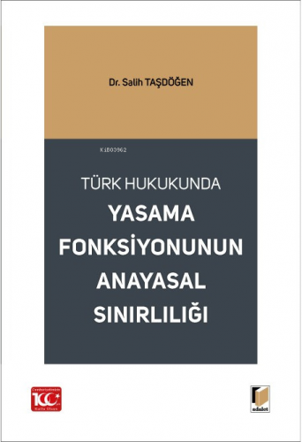 Yasama Fonksiyonunun Anayasal Sınırlılığı