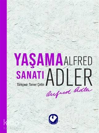 Yaşama Sanatı | Alfred Adler | Cem Yayınevi