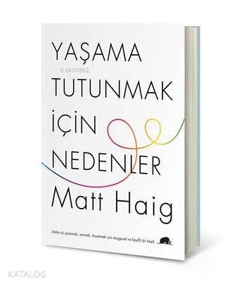 Yaşama Tutunmak İçin Nedenler
