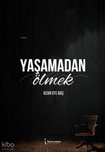 Yaşamadan Ölmek
