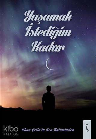 Yaşamak İstediğim Kadar