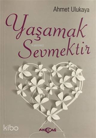 Yaşamak Sevmektir