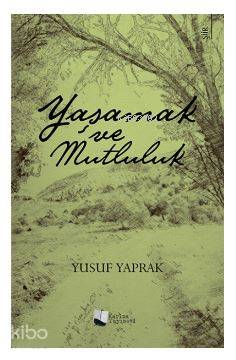 Yaşamak ve Mutluluk