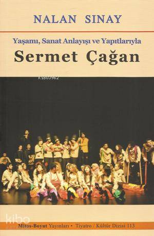 Yaşamı, Sanat Anlayışı ve Yapıtlarıyla Sermet Çağan | Nalan Sınay | Mi