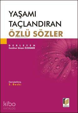 Yaşamı Taçlandıran Özlü Sözler