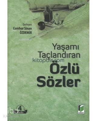 Yaşamı Taçlandıran Özlü Sözler