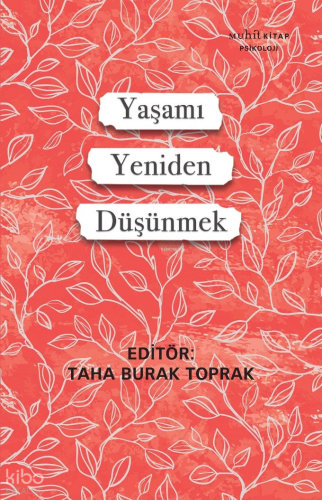 Yaşamı Yeniden Düşünmek | Kolektif | Muhit Kitap