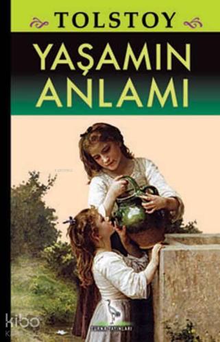 Yaşamın Anlamı | Lev Nikolayeviç Tolstoy | Turna Yayıncılık