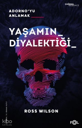 Yaşamın Diyalektiği Adorno’yu Anlamak