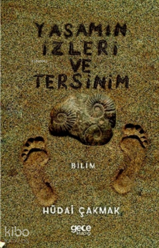 Yaşamın İzleri ve Tersinim