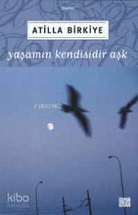 Yaşamın Kendisidir Aşk