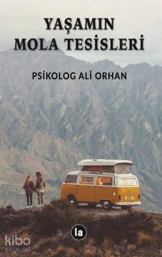 Yaşamın Mola Tesisleri