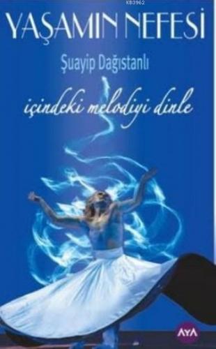 Yaşamın Nefesi; İçindeki Melodiyi Dinle