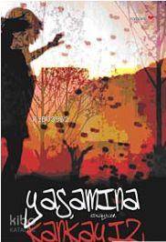 Yaşamına Kankayız