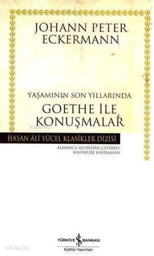 Yaşamının Son Yıllarında Goethe İle Konuşmalar
