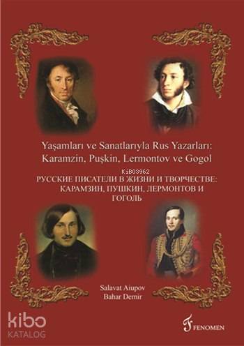 Yaşamları ve Sanatları ile Rus Yazarlar | Bahar Demir | Fenomen Yayınc