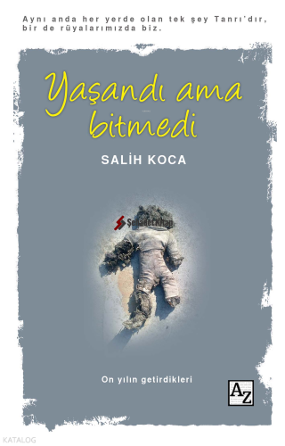 Yaşandı Ama Bitmedi