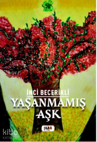 Yaşanmamış Aşk