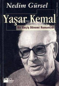 Yaşar Kemal; Bir Geçiş Dönemi Romancısı