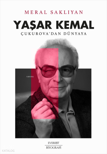 Yaşar Kemal - Çukurova’dan Dünyaya