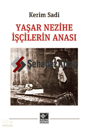 Yaşar Nezihe İşçilerin Anası