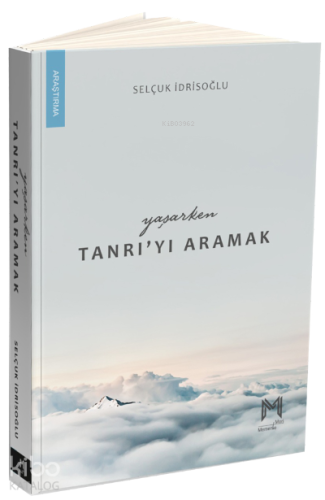 Yaşarken Tanrı’yı Aramak