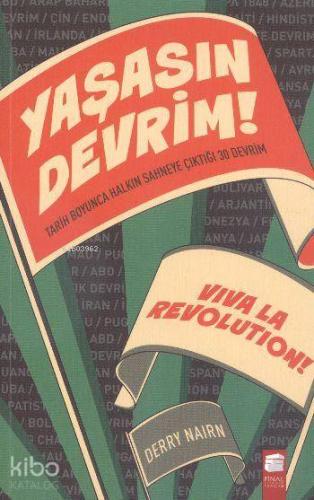 Yaşasın Devrim!; Tarih Boyunca Halkın Sahneye Çıktığı 30 Devrim