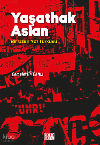 Yaşathak Aslan Bir Uzun Yol Türküsü