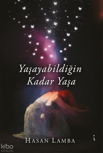 Yaşayabildiğin Kadar Yaşa