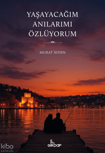 Yaşayacağım Anılarımı Özlüyorum