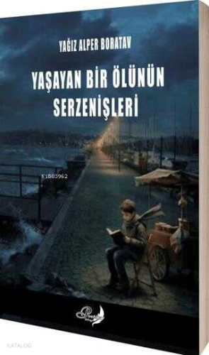 Yaşayan Bir Ölünün Serzenişleri