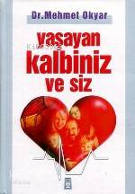 Yaşayan Kalbiniz ve Siz